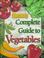 Cover of: Ortho's complete guide to vegetables