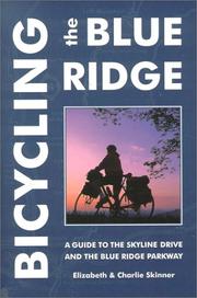 Cover of: Bicycling the Blue Ridge: a guide to the Skyline Drive and the Blue Ridge Parkway