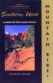 Cover of: Mountain Bike! Southern Utah: A Guide to the Classic Trails