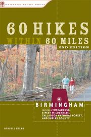 Cover of: 60 Hikes Within 60 Miles: Birmingham: Including Tuscaloosa, Sipsey Wilderness, Talladega National Forest, and Shelby County (60 Hikes within 60 Miles)