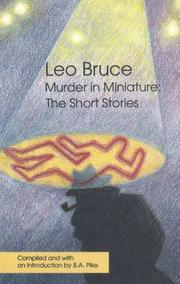 Cover of: Murder in miniature: the short stories of Leo Bruce