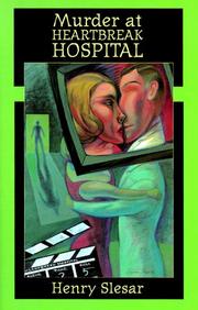Cover of: Murder at heartbreak hospital by Henry Slesar