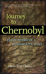 Cover of: JOURNEY TO CHERNOBYL: ENCOUNTERS IN THE RADIOACTIVE ZONE