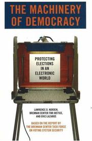 Cover of: The Machinery of Democracy: Protecting Elections in an Electronic World