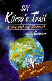 Cover of: On Kilroy's trail by Joe E. Robertson