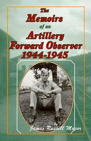 Cover of: The memoirs of an artillery forward observer, 1944-1945