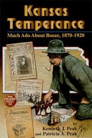 Cover of: Kansas temperance: much ado about booze, 1870-1920