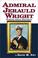 Cover of: Admiral Jerauld Wright--warrior among diplomats