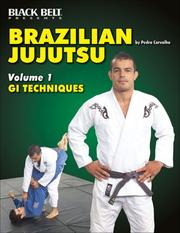 Cover of: Brazilian Jujutsu Volume 1: GI Techniques