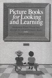 Cover of: Picture books for looking and learning: awakening visual perceptions through the art of children's books