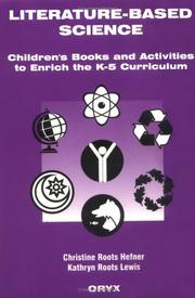 Cover of: Literature-based science: children's books and activities to enrich the K-5 curriculum