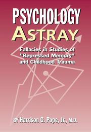 Cover of: Psychology astray: fallacies in studies of "repressed memory" and childhood trauma