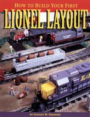 Cover of: How to build your first Lionel layout by Stanley W. Trzoniec