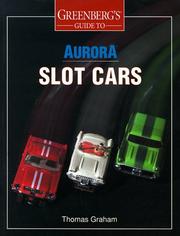 Cover of: Greenberg's guide to Aurora slot cars