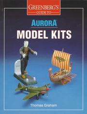 Cover of: Greenberg's guide to Aurora model kits by Graham, Thomas