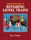 Cover of: Beginner's guide to repairing Lionel trains