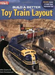 Cover of: Build a better toy train layout by John Grams