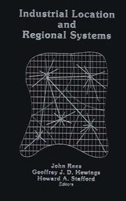 Cover of: Industrial Location and Regional Systems: Spatial Organization and the Economic Sector