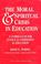 Cover of: Moral and Spiritual Crisis in Education