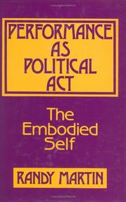Cover of: Performance as political act by Martin, Randy