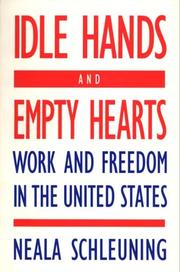Cover of: Idle hands and empty hearts: work and freedom in the United States