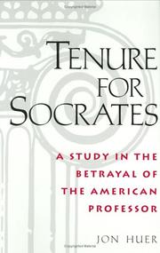 Cover of: Tenure for Socrates: a study in the betrayal of the American professor