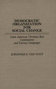 Cover of: Democratic organization for social change by Johannes P. Van Vugt