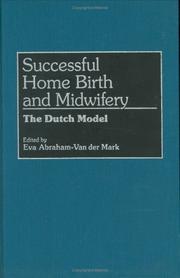 Cover of: Successful home birth and midwifery by edited by Eva Abraham-Van der Mark ; foreword by Brigitte Jordan.