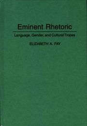 Cover of: Eminent rhetoric: language, gender, and cultural tropes