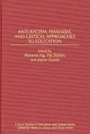 Cover of: Anti-Racism, Feminism, and Critical Approaches to Education: (Critical Studies in Education and Culture Series)