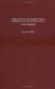 Cover of: Tropics of history: Cuba imagined