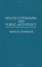 Cover of: Multiculturalism and public arts policy by David B. Pankratz