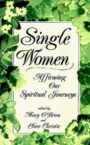Cover of: Single women by edited by Mary O'Brien & Clare Christie ; foreword by E. Margaret Fulton.