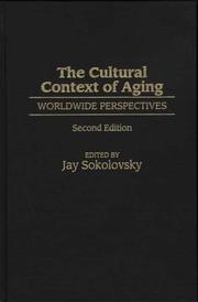 Cover of: The cultural context of aging: worldwide perspectives