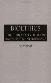 Cover of: Bioethics: The Ethics of Evolution and Genetic Interference