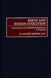 Cover of: Birth and human evolution | M. Maurice Abitbol