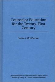 Counselor education for the twenty-first century by Susan J. Brotherton