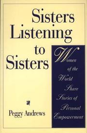 Cover of: Sisters listening to sisters: women of the world share stories of personal empowerment