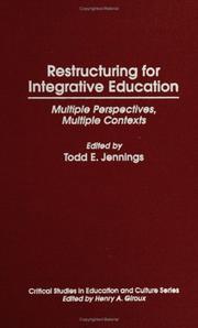 Cover of: Restructuring for integrative education: multiple perspectives, multiple contexts