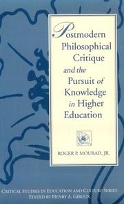 Postmodern philosophical critique and the pursuit of knowledge in higher education by Roger P. Mourad