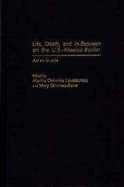 Cover of: Life, Death, and In-Between on the U.S.-Mexico Border | 