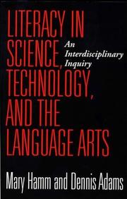 Cover of: Literacy in science, technology, and the language arts: an interdisciplinary inquiry