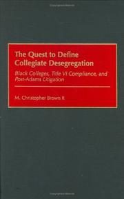 Cover of: The Quest to Define Collegiate Desegregation: Black Colleges, Title VI Compliance, and Post-Adams Litigation