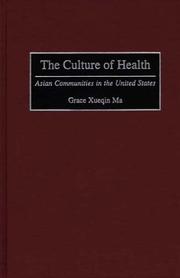 Cover of: The Culture of Health: Asian Communities in the United States