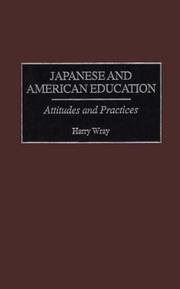 Cover of: Japanese and American education: attitudes and practices