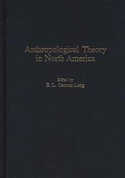 Anthropological Theory in North America by E. L. Cerroni-Long