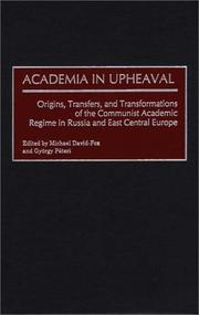 Cover of: Academia in Upheaval by Michael David-Fox, György Péteri