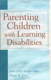 Parenting children with learning disabilities by Jane Utley Adelizzi, Diane B. Goss