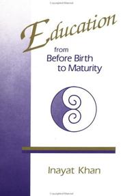 Cover of: Education from Before Birth to Maturity by Khan