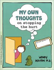 Cover of: My Own Thoughts and Feelings on Stopping the Hurt: A Child's Workbook About Exploring Hurt and Abuse